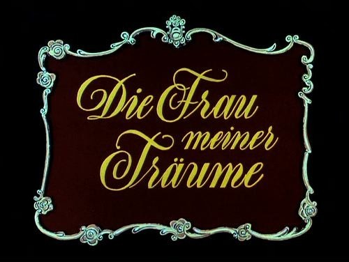 DIE FRAU MEINER TRÄUME 1944