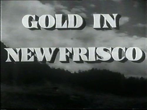 GOLD IN NEW FRISCO 1939