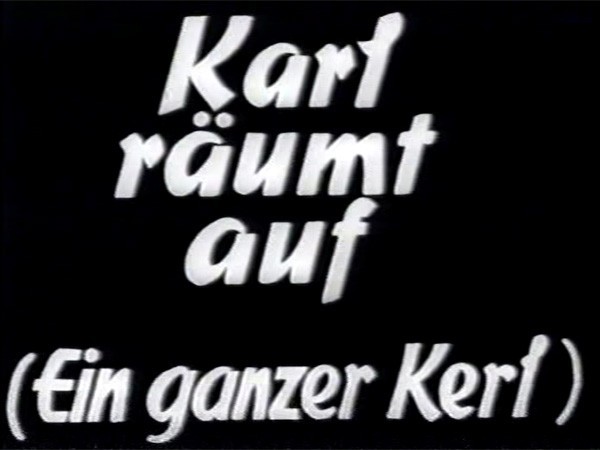 KARL RÄUMT AUF (EIN GANZER KERL) 1935