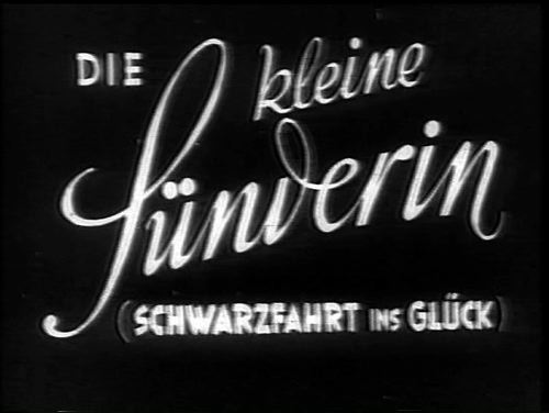 SCHWARZFAHRT INS GLUECK - DIE KLEINE SUENDERIN 1938