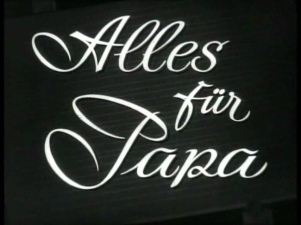 ALLES FÜR PAPPA 1953