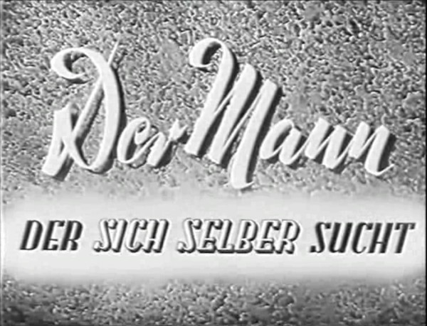 DER MANN DER SICH SELBER SUCHT 1950