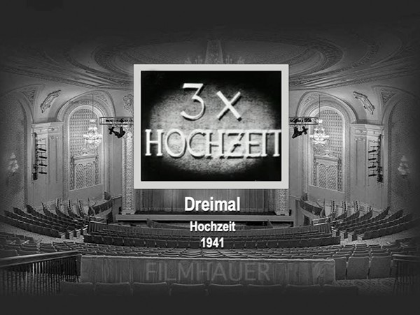 DREIMAL HOCHZEIT 1941