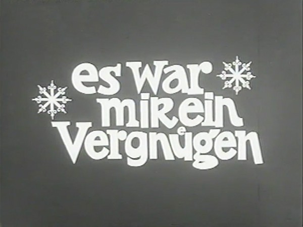 ES WAR MIR EIN VERGNÜGEN 1963