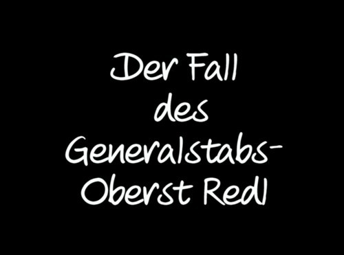 DER FALL DES GENERALSTABS-OBERST REDL 1931