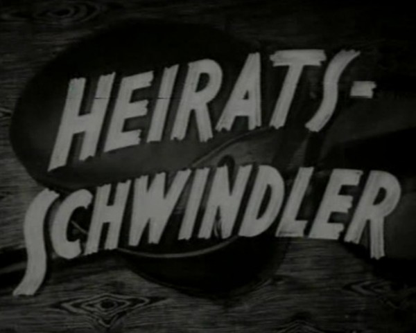 HEIRATSSCHWINDLER 1937