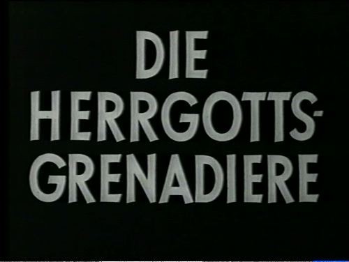DIE HERRGOTTS GRENADIERE 1932