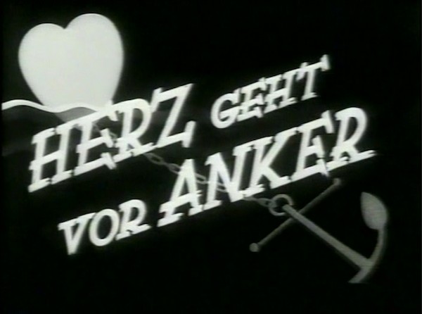 HERZ GEHT VOR ANKER 1940