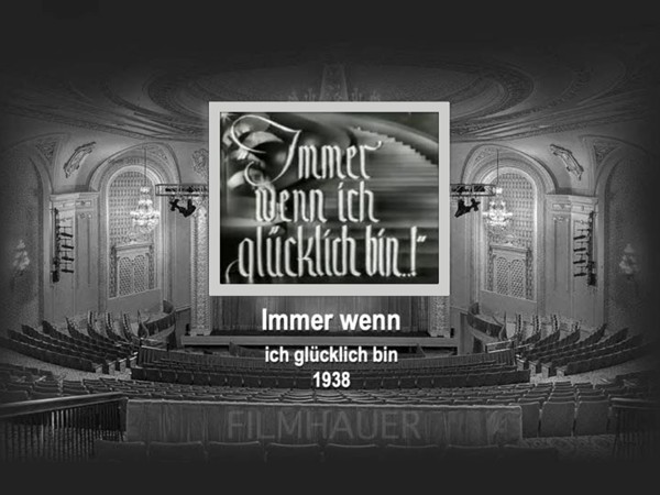 IMMER WENN ICH GLUECKLICH BIN 1938