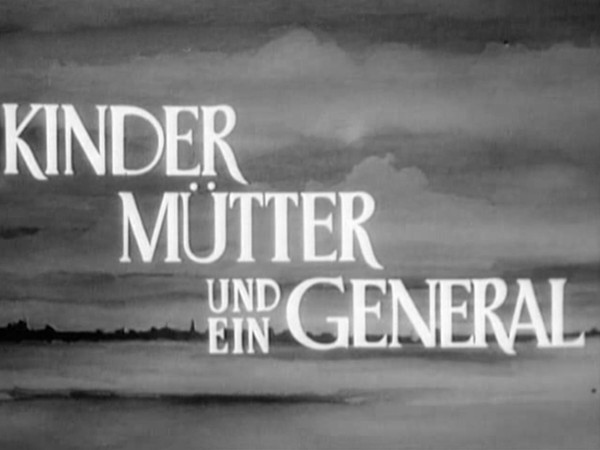 KINDER MÜTTER UND EIN GENERAL 1955