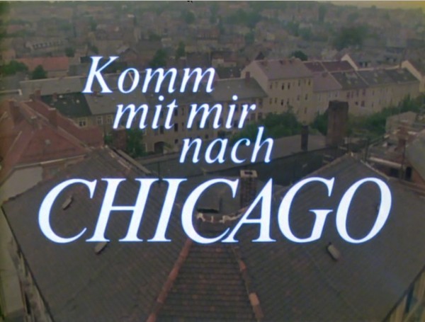 KOMM MIT MIR NACH CHICAGO 1981