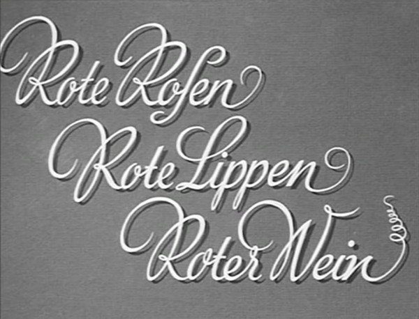 ROTE ROSEN, ROTE LIPPEN, ROTER WEIN 1953