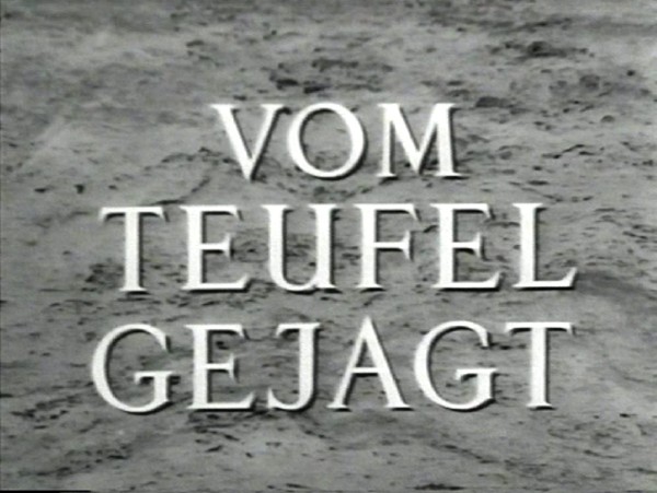 VOM TEUFEL GEJAGT 1950 - Hans Albers - Willy Birgel