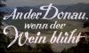 AN DER DONAU WENN DER WEIN BLUEHT 1965