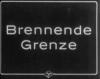 BRENNENDE GRENZE 1926