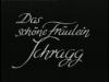 DAS SCHÖNE FRÄULEIN SCHREGG 1937