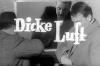 DICKE LUFT 1962