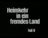 HEIMKEHR IN EIN FREMDES LAND Teil 2 1975