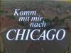 KOMM MIT MIR NACH CHICAGO 1981