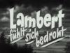 LAMBERT FÜHLT SICH BEDROHT 1949