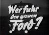 WER FUHR DEN GRAUEN FORD 1950