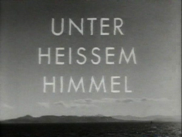 UNTER HEISEM HIMMEL 1936