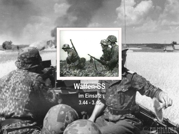 WAFFEN SS IN ACTION Part 1: 3.44-3.45